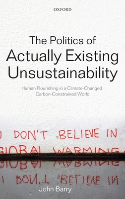 The Politics of Actually Existing Unsustainability