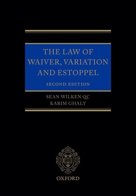 The Law of Waiver, Variation and Estoppel