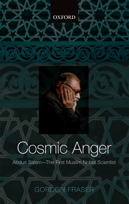 Cosmic Anger: Abdus Salam - The First Muslim Nobel Scientist