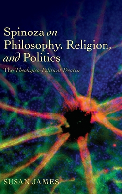 Spinoza on Philosophy, Religion, and Politics