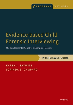 Evidence-based Child Forensic Interviewing