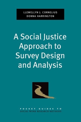 A Social Justice Approach to Survey Design and Analysis