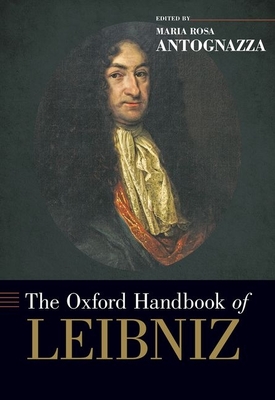 The Oxford Handbook of Leibniz