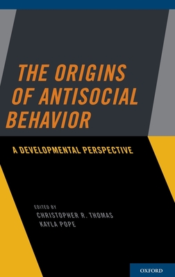 The Origins of Antisocial Behavior