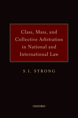 Class, Mass, and Collective Arbitration in National and International Law