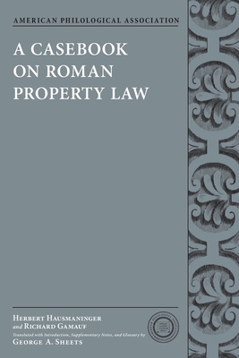 A Casebook on Roman Property Law