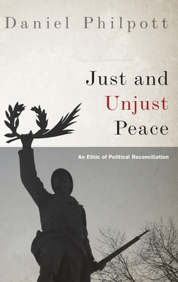 Just and Unjust Peace