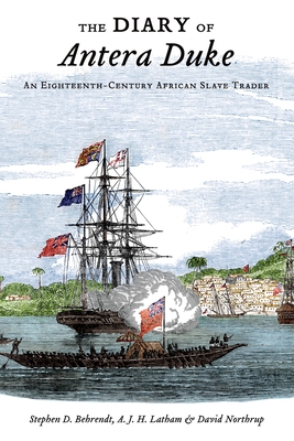 The Diary of Antera Duke, an Eighteenth-Century African Slave Trader