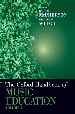 The Oxford Handbook of Music Education, Volume 2