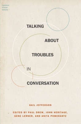 Talking About Troubles in Conversation