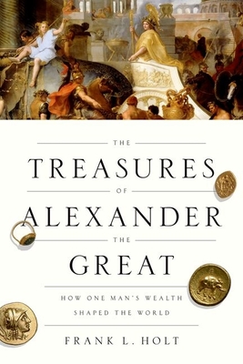 The Treasures of Alexander the Great