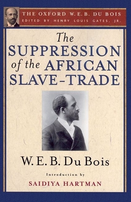 The Suppression of the African Slave-Trade to the United States of America, 1638-1870