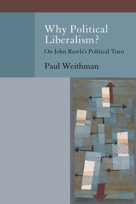 Why Political Liberalism?