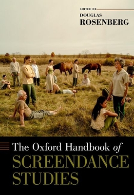 The Oxford Handbook of Screendance Studies