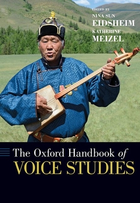 The Oxford Handbook of Voice Studies