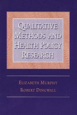 Qualitative Methods and Health Policy Research