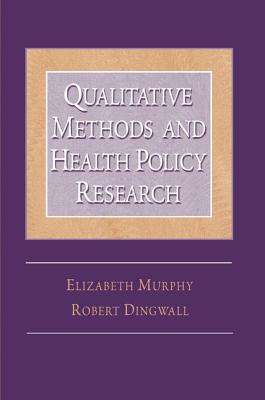 Qualitative Methods and Health Policy Research