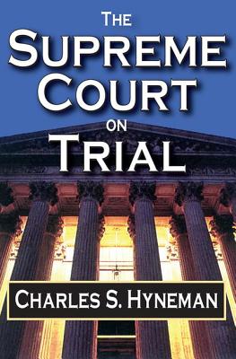 The Supreme Court on Trial