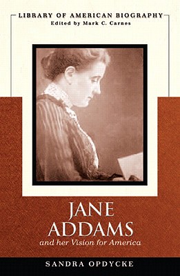 Jane Addams and Her Vision of America