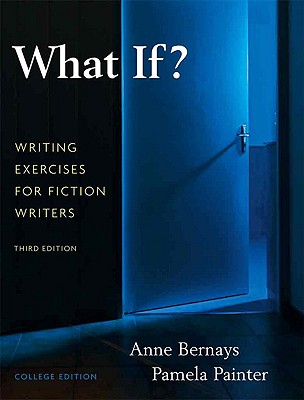 What If? Writing Exercises for Fiction Writers