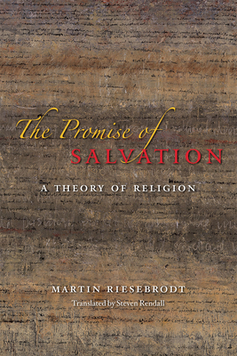 The Promise of Salvation - A Theory of Religion