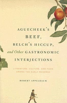 Aguecheek's Beef, Belch's Hiccup, and Other Gastronomic Interjections