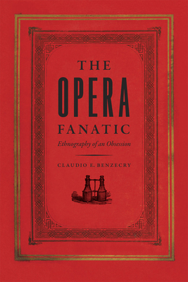 The Opera Fanatic - Ethnography of an Obsession