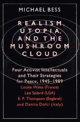 Realism, Utopia, and the Mushroom Cloud