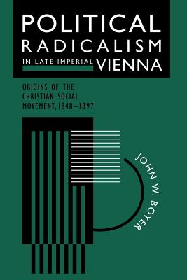 Political Radicalism in Late Imperial Vienna