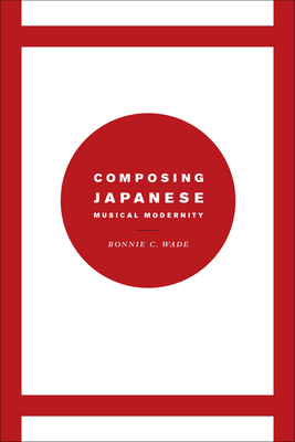 Composing Japanese Musical Modernity