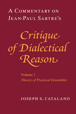 A Commentary on Jean-Paul Sartre's "Critique of Dialectical Reason"