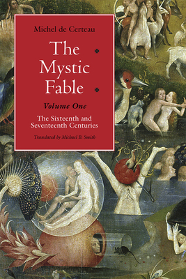 The Mystic Fable, Volume One - The Sixteenth and Seventeenth Centuries