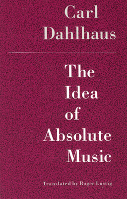 The Idea of Absolute Music