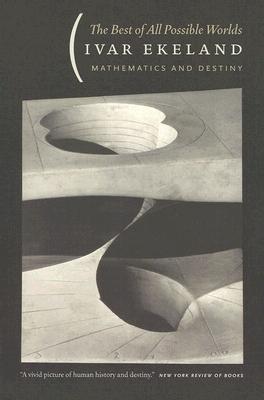 The Best of All Possible Worlds – Mathematics and Destiny