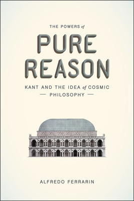 The Powers of Pure Reason