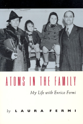 Atoms in the Family - My Life with Enrico Fermi