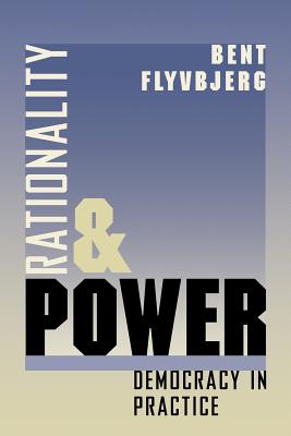 Rationality & Power – Democracy in Practice (Paper)