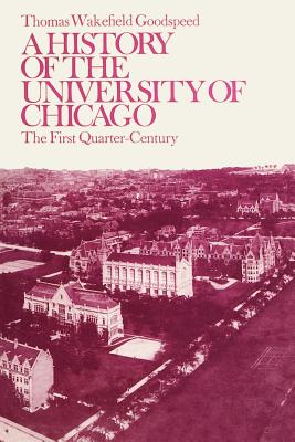 A History of the University of Chicago