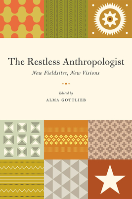 The Restless Anthropologist