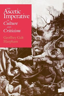 The Ascetic Imperative in Culture and Criticism