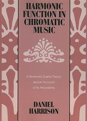 Harmonic Function in Chromatic Music