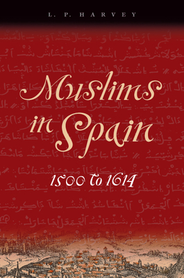 Muslims in Spain, 1500 to 1614
