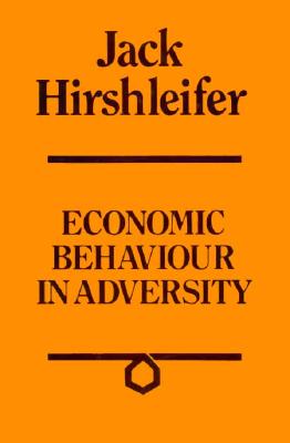 Economic Behavior in Adversity