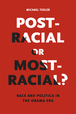 Post-Racial or Most-Racial?