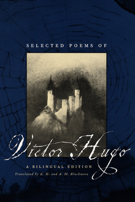 Selected Poems of Victor Hugo - A Bilingual Edition