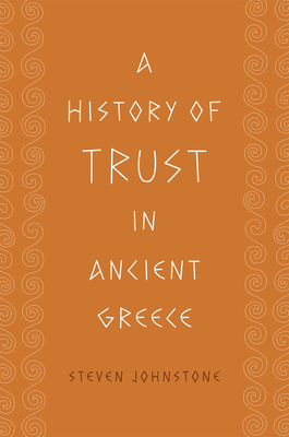 A History of Trust in Ancient Greece