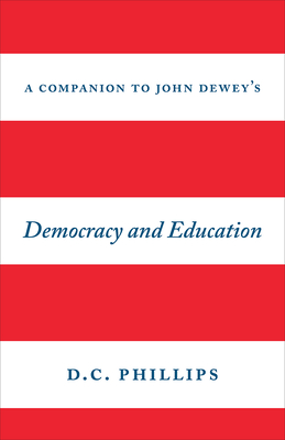 A Companion to John Dewey's "Democracy and Education"