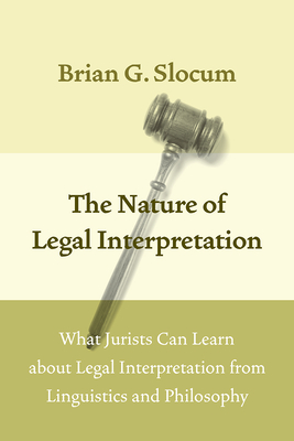 The Nature of Legal Interpretation