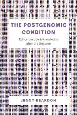 The Postgenomic Condition