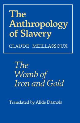 The Anthropology of Slavery